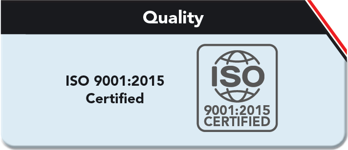 Quality. ISO 9001:2015 Certified